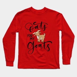 Oats For My Goats (W/Out Nashville) Long Sleeve T-Shirt